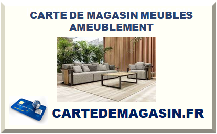 CARTE DE MAGASIN MEUBLES AMEUBLEMENT 2024