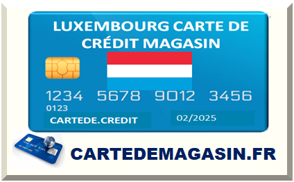 LUXEMBOURG CARTE DE CRÉDIT MAGASIN REVOLVING 2024