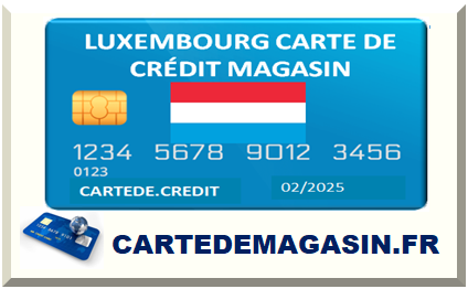 LUXEMBOURG CARTE DE CRÉDIT MAGASIN REVOLVING 2025
